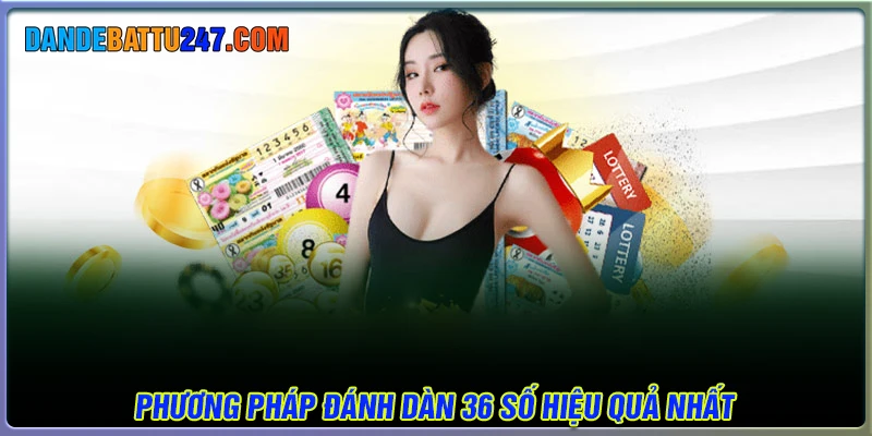 5 phương pháp đánh dàn đề 36 số bất tử hiệu quả
