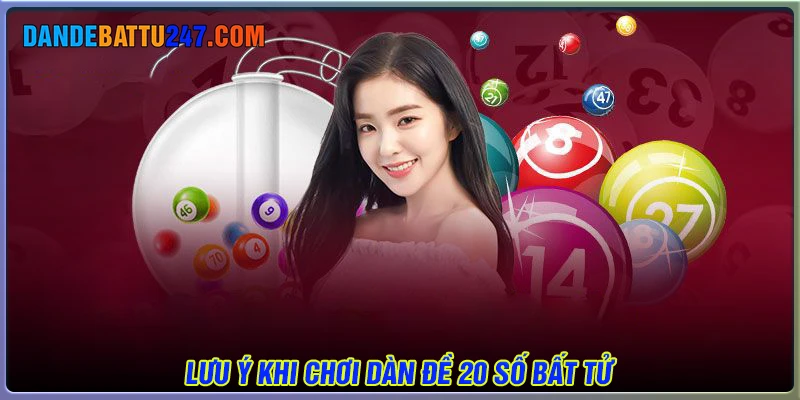 Các sai lầm nên tránh khi chơi dàn đề 20 số bất từ Các sai lầm nên tránh khi chơi dàn đề 20 số bất từ